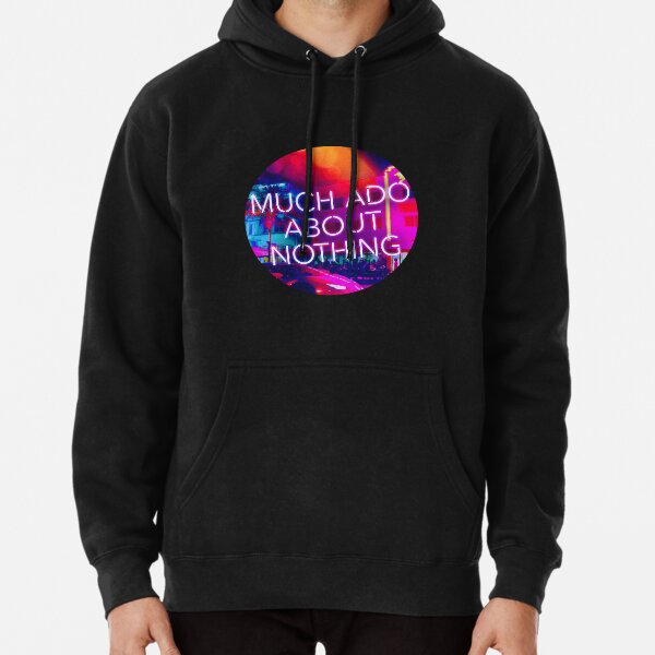 Much Ado About Nothing (Circle) Pullover Hoodie   product Offical ado Merch
