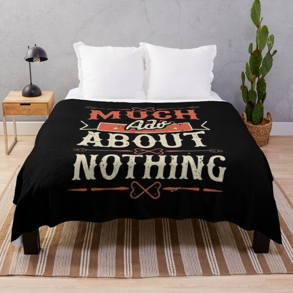 Much Ado About Nothing Throw Blanket   product Offical ado Merch